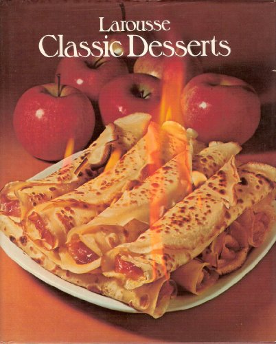 Larousse Classic Desserts