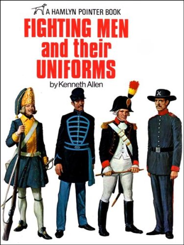 Fighting men and their uniforms; (A Hamlyn pointer book)