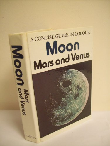 Moon, Mars and Venus: A Concise Guide in Colour
