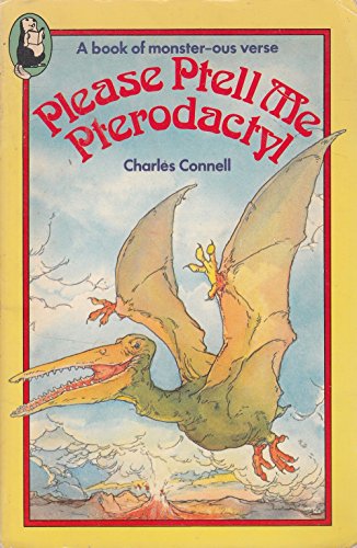 Please Ptell Me Pterodactyl (Beaver Books)