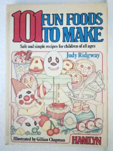 101 Fun Foods to Make