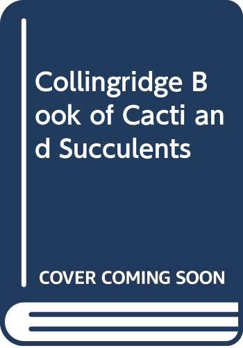 Collingridge Book of Cacti and Succulents