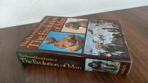 The pictorial encyclopedia of the evolution of man