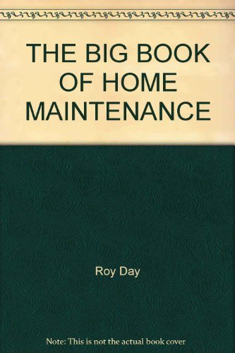 THE BIG BOOK OF HOME MAINTENANCE