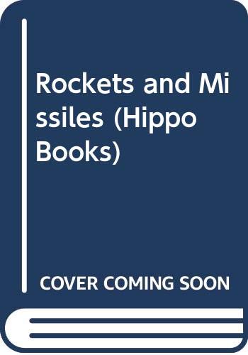Rockets and Missiles (Hippo Books)