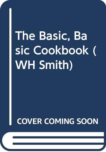 The Basic, Basic Cookbook (WH Smith)