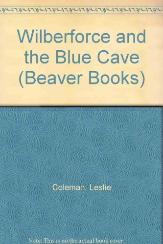 Wilberforce and the Blue Cave (Beaver Books)