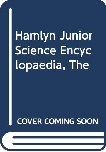 The Hamlyn junior science encyclopedia;