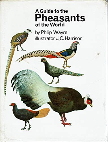 A guide to the pheasants of the world;