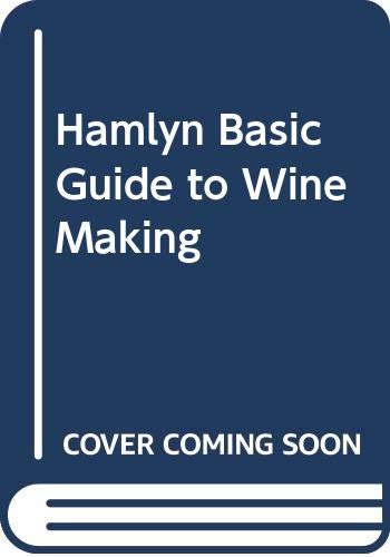 Hamlyn Basic Guide to Wine Making