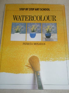 Step by Step Art School: Watercolour 