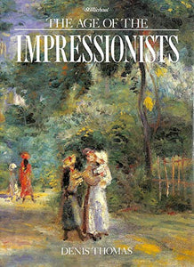 THE AGE OF THE IMPRESSIONISTS 