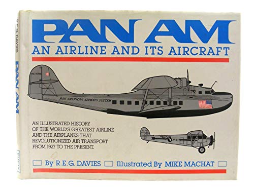 PAN AM - An Airline and its Aircraft