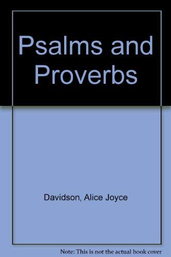 Psalms and Proverbs