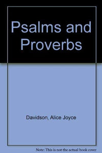 Psalms and Proverbs 