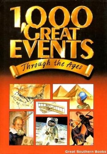 1000 Great Events Through the Ages