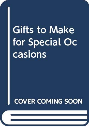 Gifts to Make for Special Occasions