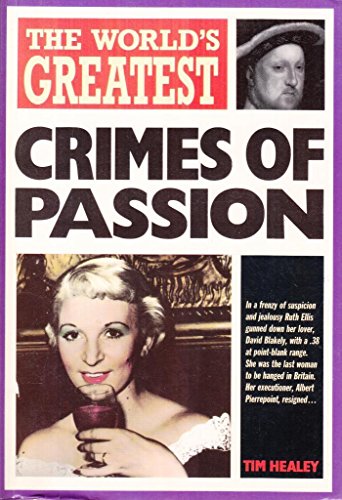 The World's Greatest Crimes of Passion