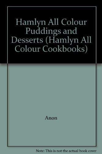 Hamlyn All Colour Puddings and Desserts