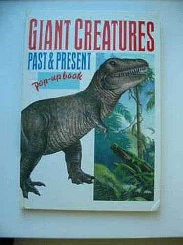Giant Creatures Past and Present