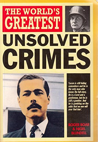 The World's Greatest Unsolved Crimes