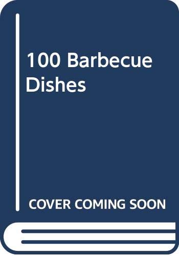 100 Barbecue Dishes