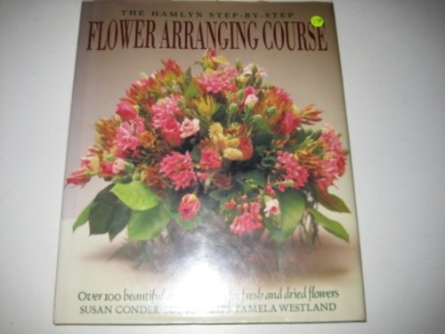 The Hamlyn Complete Flower Arranging Course