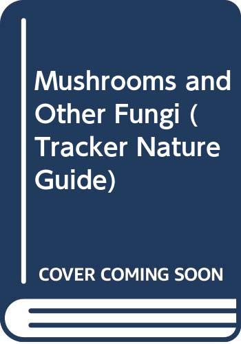 Mushrooms and Other Fungi