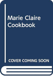 Marie Claire Cookbook 