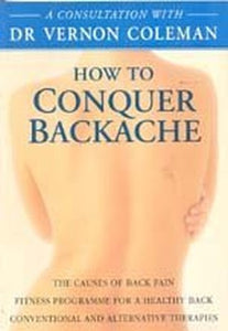 Private Consultation with Dr. Vernon Coleman: Conquer Backache 