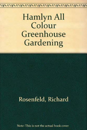 Hamlyn All Colour Greenhouse Gardening