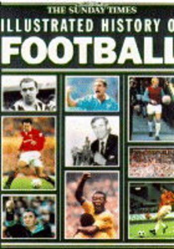 Sunday Times Illustrated History of Football