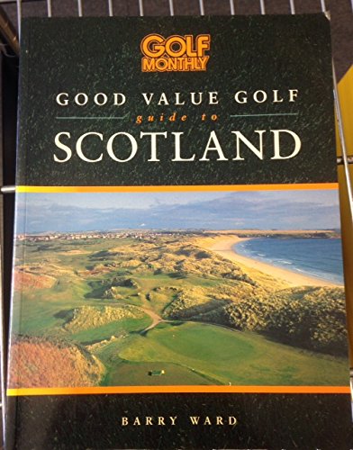 Golf Monthly Good Value Golf Guide to Scotland