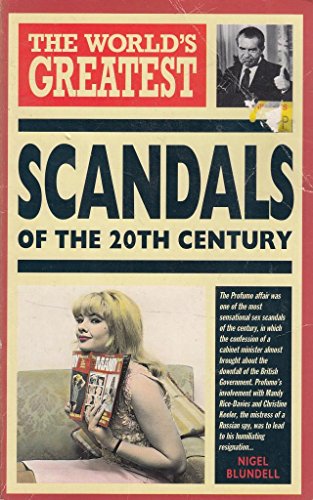 The World's Greatest Scandals of the Twentieth Century