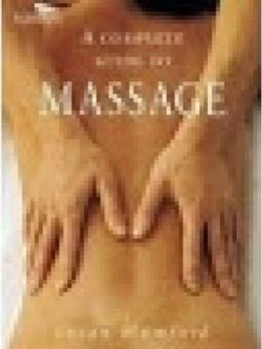 A Complete Guide to Massage