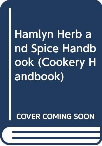 Herb and Spice Handbook