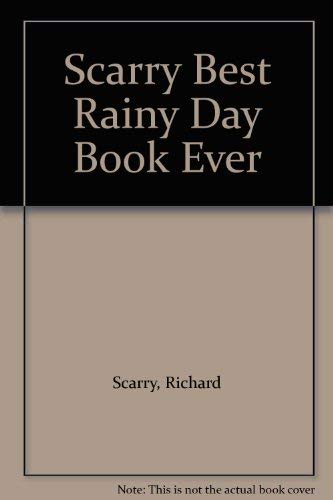 Richard Scarry's Best Rainy Day Book Ever