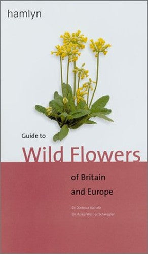 Guide to Wild Flowers of Britain and Europe