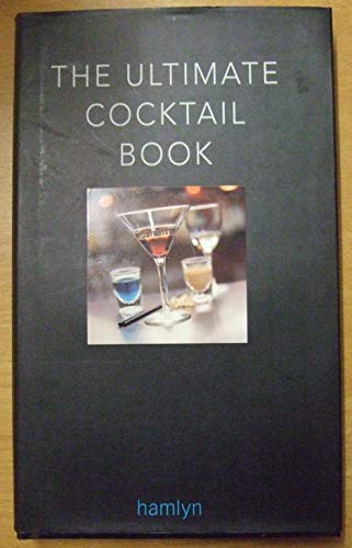 The Ultimate Cocktail Book