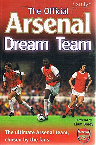 The Official Arsenal Dream Team