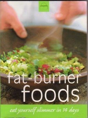 Fat-Burner Foods - Eat Yourself Slimmer in 14 Days