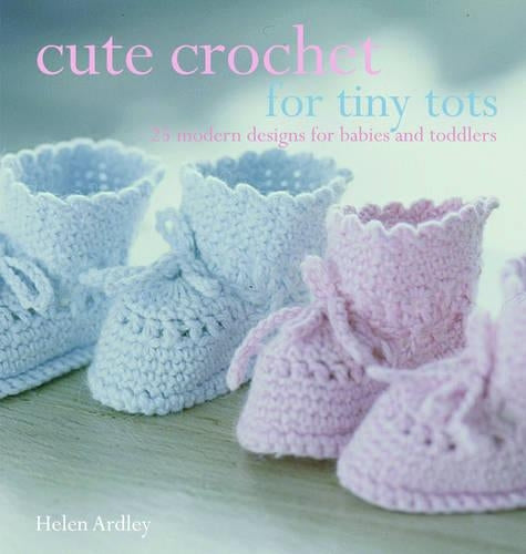 Cute Crochet for Tiny Tots