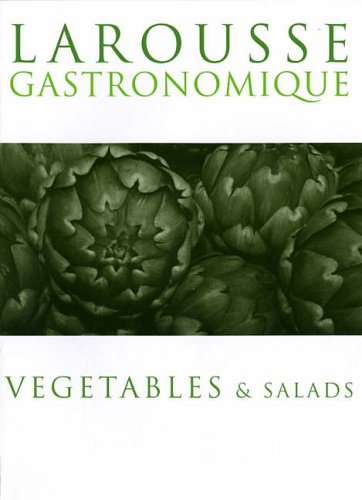 Larousse Vegetables & Salads