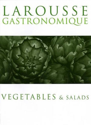Larousse Vegetables & Salads