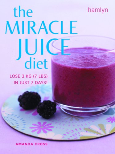 The Miracle Juice Diet