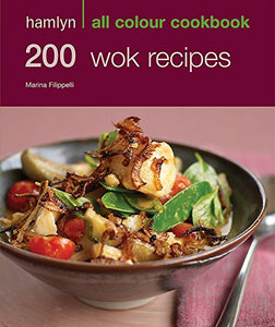 Hamlyn All Colour Cookery: 200 Wok Recipes 