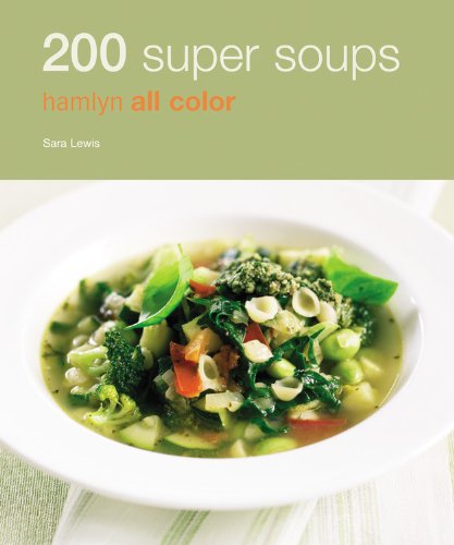 Hamlyn All Colour Cookery: 200 Super Soups
