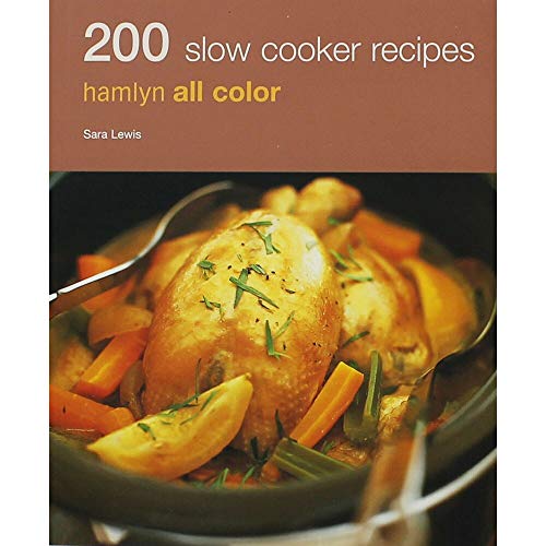Hamlyn All Colour Cookery: 200 Slow Cooker Recipes