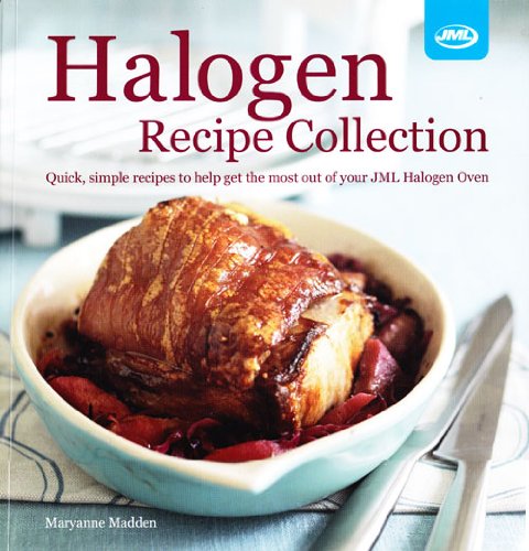 Halogen Recipe Collection - Get the Most Out of Your JML Halogen Oven