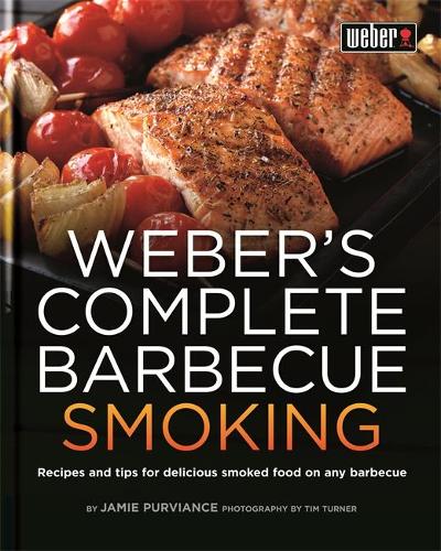 Weber's Complete Barbecue Smoking